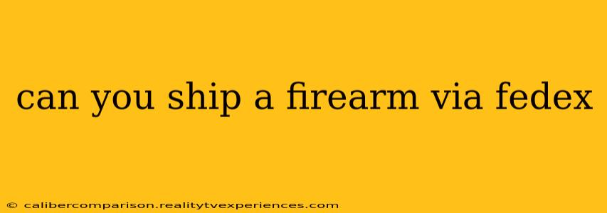 can you ship a firearm via fedex