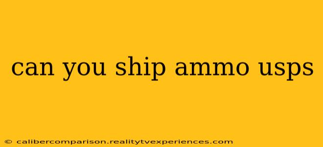 can you ship ammo usps