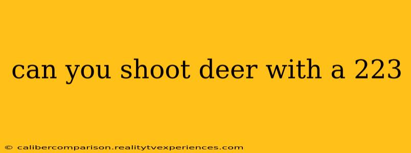 can you shoot deer with a 223