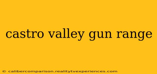 castro valley gun range