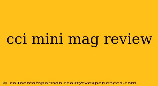 cci mini mag review