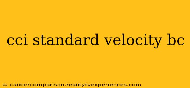 cci standard velocity bc