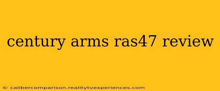 century arms ras47 review