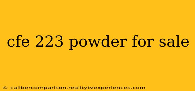 cfe 223 powder for sale