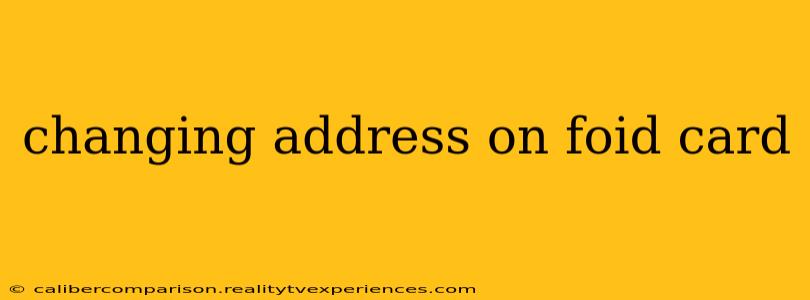 changing address on foid card