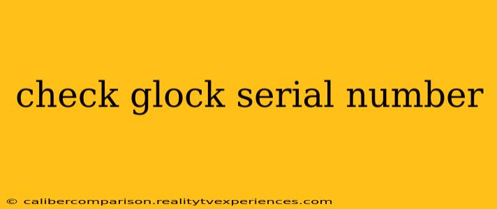 check glock serial number