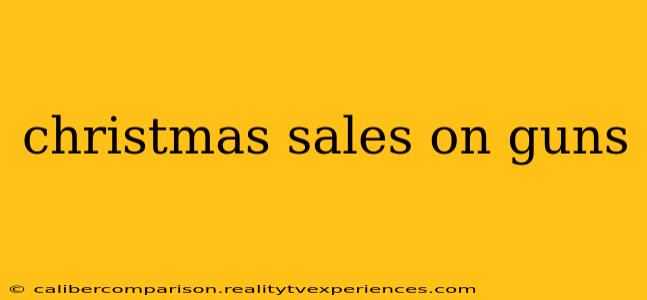 christmas sales on guns