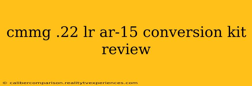 cmmg .22 lr ar-15 conversion kit review