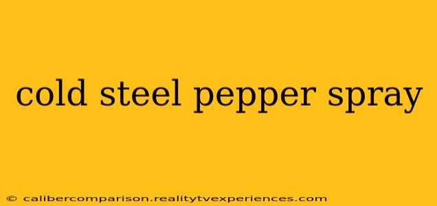 cold steel pepper spray