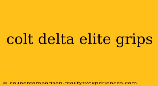 colt delta elite grips