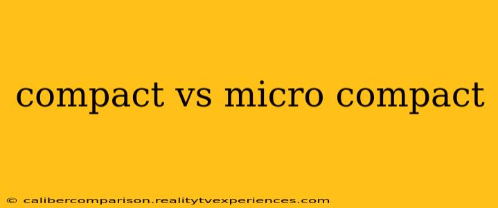 compact vs micro compact