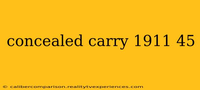 concealed carry 1911 45