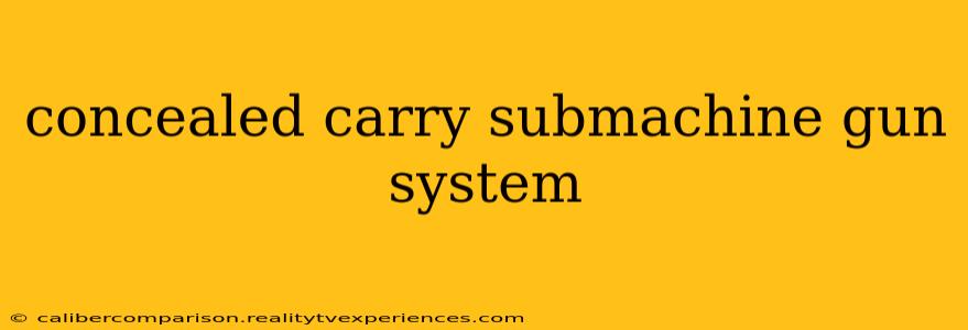 concealed carry submachine gun system