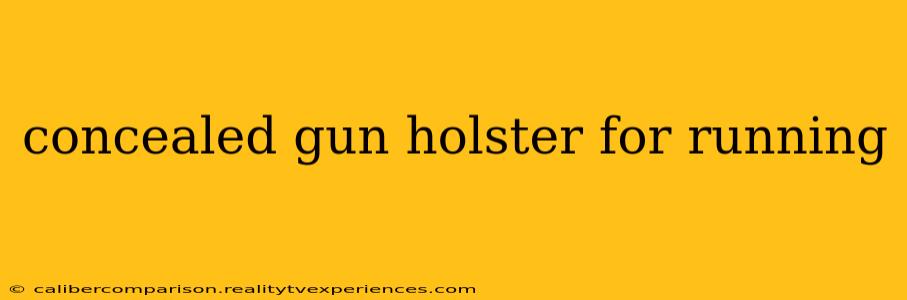 concealed gun holster for running