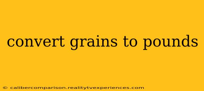 convert grains to pounds