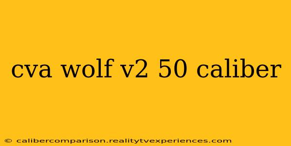 cva wolf v2 50 caliber