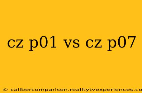 cz p01 vs cz p07