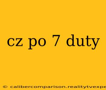 cz po 7 duty