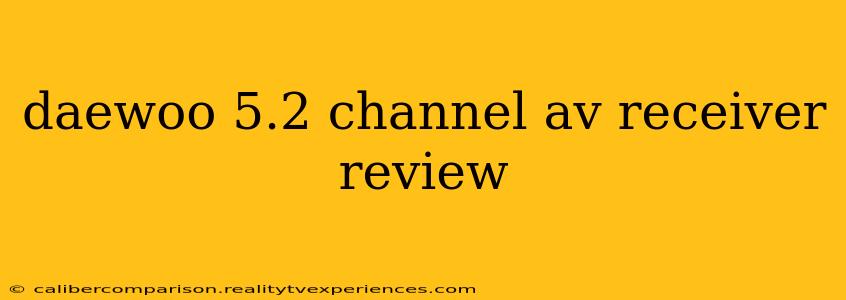 daewoo 5.2 channel av receiver review