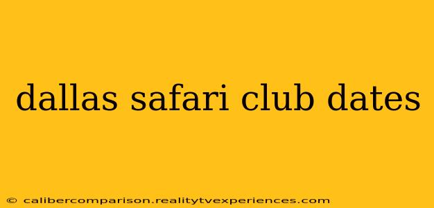 dallas safari club dates