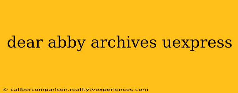 dear abby archives uexpress