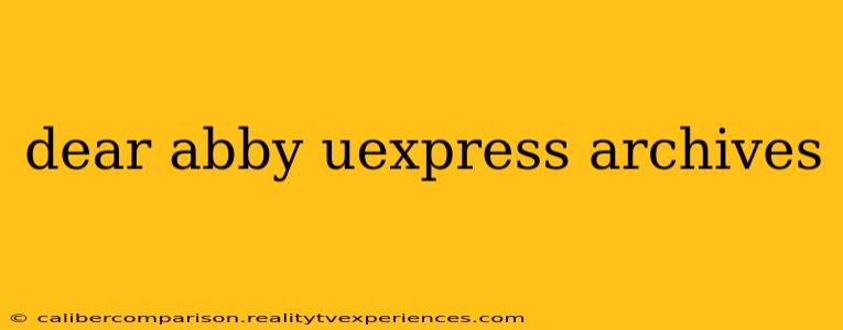 dear abby uexpress archives