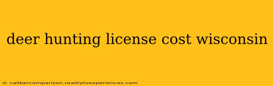 deer hunting license cost wisconsin