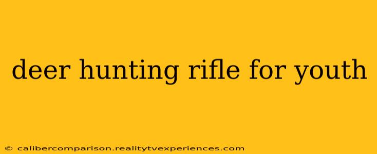 deer hunting rifle for youth