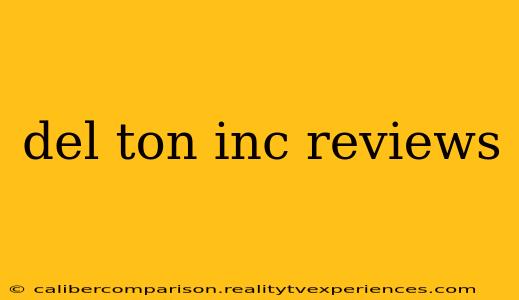 del ton inc reviews