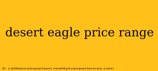 desert eagle price range