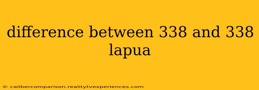 difference between 338 and 338 lapua