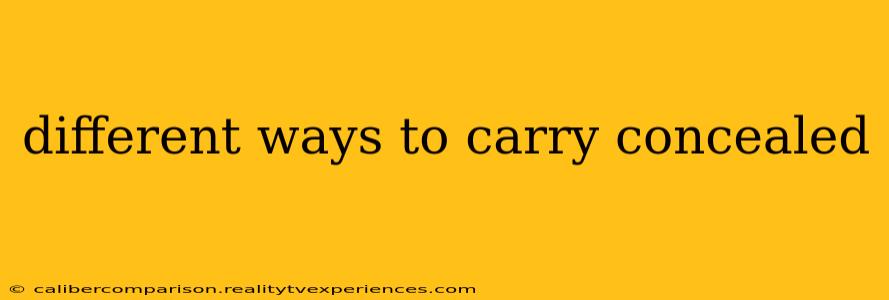 different ways to carry concealed