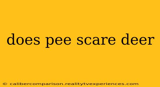 does pee scare deer