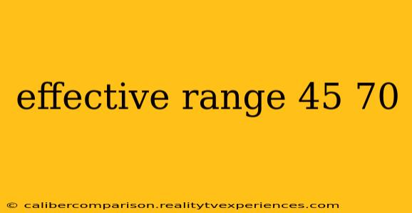 effective range 45 70