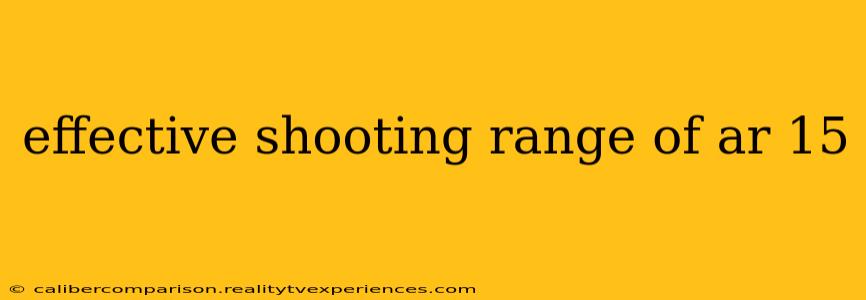 effective shooting range of ar 15