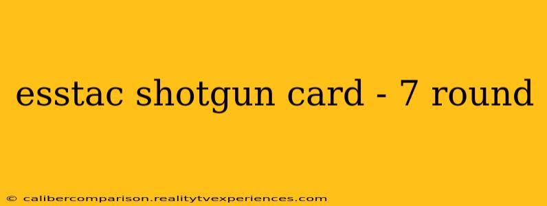 esstac shotgun card - 7 round