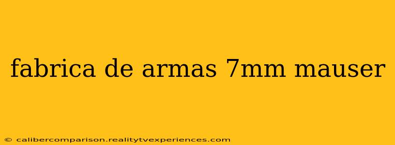 fabrica de armas 7mm mauser