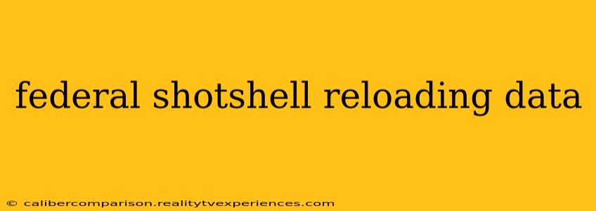 federal shotshell reloading data