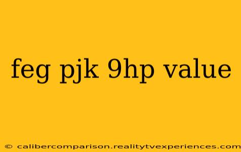 feg pjk 9hp value