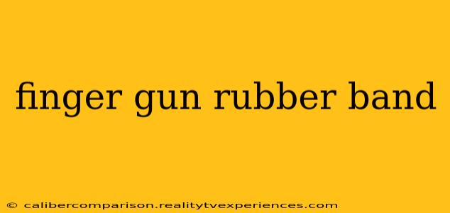 finger gun rubber band