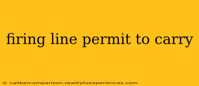 firing line permit to carry