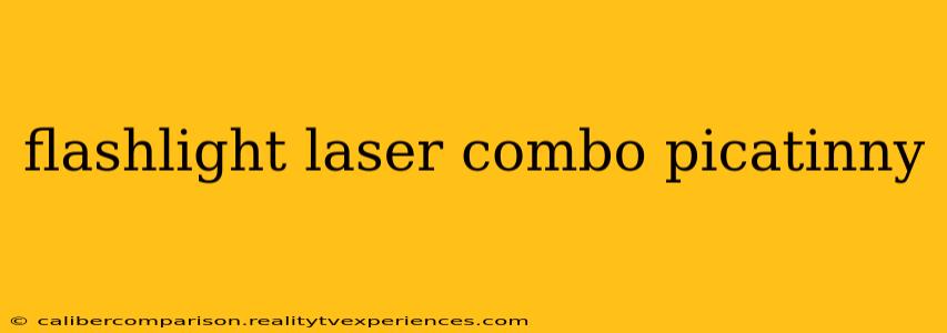 flashlight laser combo picatinny