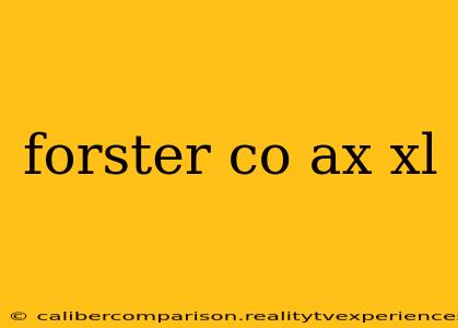 forster co ax xl