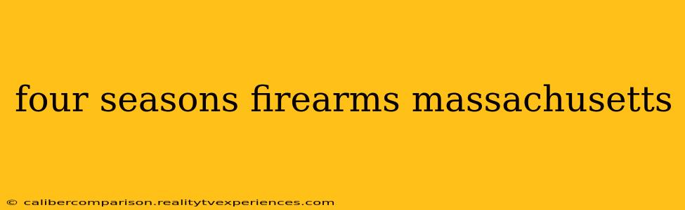 four seasons firearms massachusetts