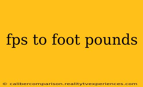 fps to foot pounds