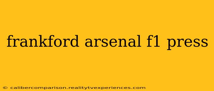 frankford arsenal f1 press