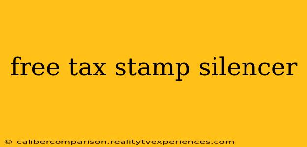 free tax stamp silencer