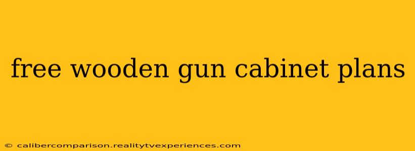 free wooden gun cabinet plans