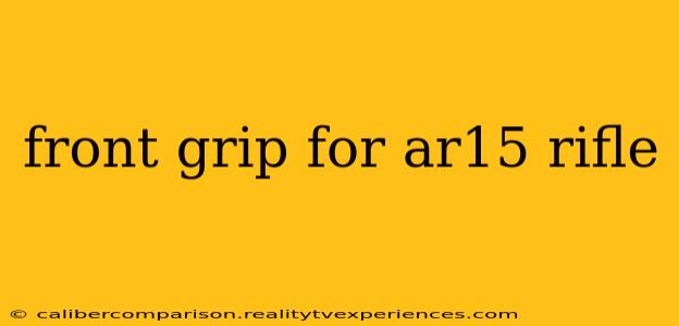 front grip for ar15 rifle