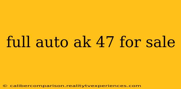 full auto ak 47 for sale